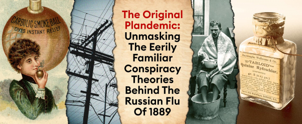 «Пандемия» номер один: жутко знакомые теории заговора времён русского гриппа 1889 года